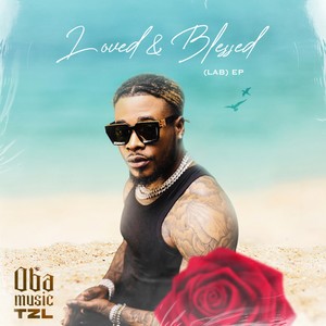 Loved and Blessed (Lab) Ep [Explicit]