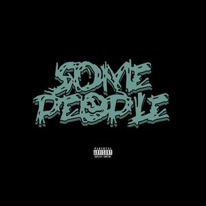 Some People (Explicit)