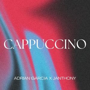 CAPPUCCINO (feat. Janthony)