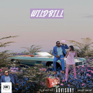WILD BILL (Explicit)