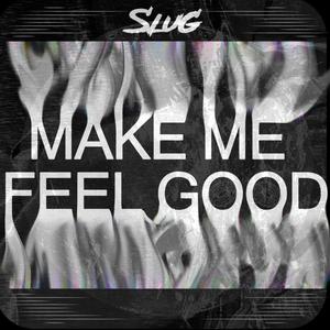 Make Me Feel Good