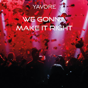 We gonna make it right (Original Mix)