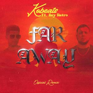 Far Away (feat. ReyRetro) [Explicit]