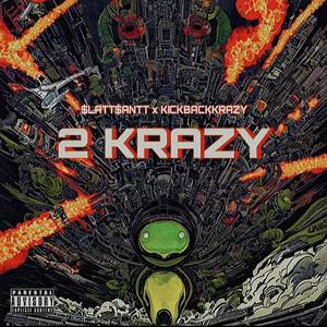 2 KRAZY (Explicit)