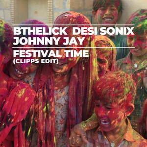 Festival Time (Clipps Edit)