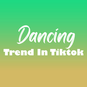 Dancing Trend In Tiktok