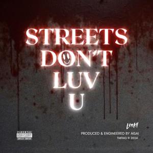 Streets Don't Luv U (Explicit)