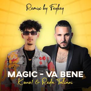 Magic & Va bene (feat. Kouz1 & Reda Taliani) (Remix)