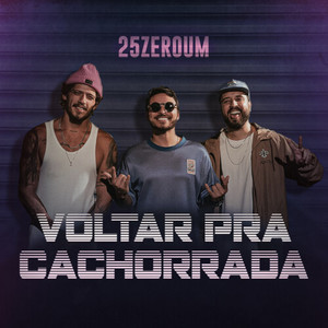 Voltar pra Cachorrada (Explicit)