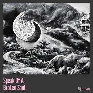 Speak of a Broken Soul