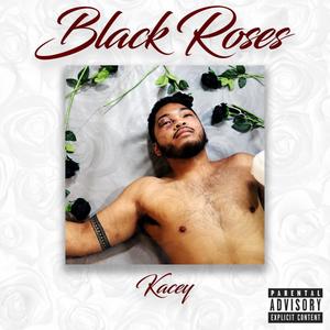 BLACK ROSES (Explicit)