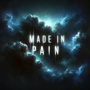 Made in Pain (Explicit)