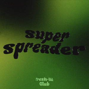 Superspreader (Explicit)