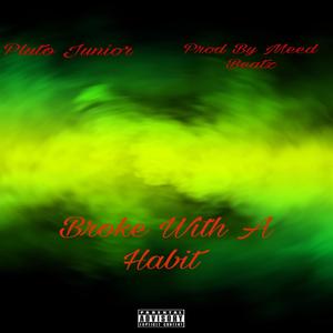 Broke With A Habit (feat. Meed Beatz) [Explicit]