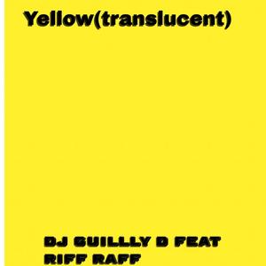 Yellow (translucent) (feat. Riff raff) (Explicit)