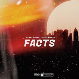 Facts (feat. Charles Infamous) (Explicit)