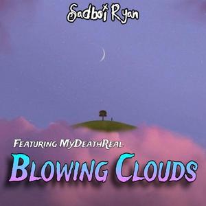 Blowing Clouds (Explicit)