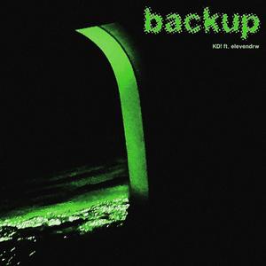 backup (feat. ElevenDRW) (Explicit)