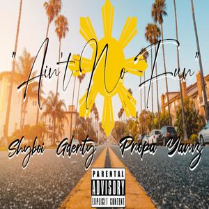 Aint No Fun (feat. GDerty, Yamz & Propa) (Explicit)