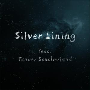 Silver Lining (feat. Tanner Southerland) (Remastered)