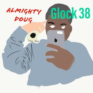 Glock 38 (Explicit)