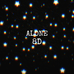 Alone (8 D Version)