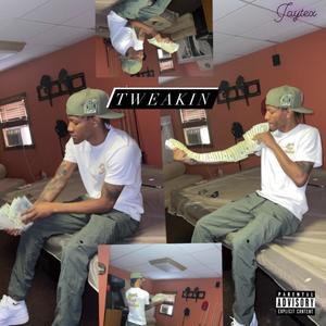 Tweakin (Explicit)