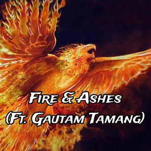 Fire & Ashes (feat. Gautam Tamang)