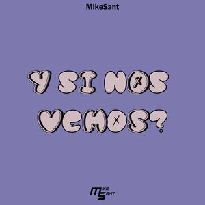 Y Si Nos Vemos?