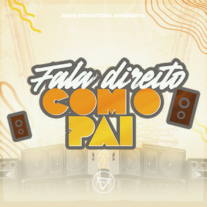 Fala Direito Com o Pai (Explicit)