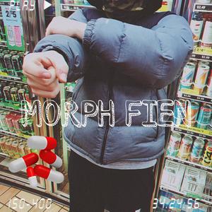 Morph Fien (Explicit)