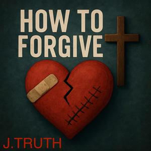 How To Forgive