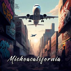 MichoaCalifornia (feat. Naci)
