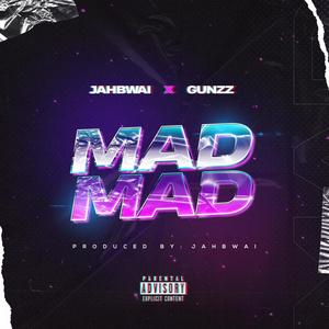 Mad Mad (feat. Gunzz) [Explicit]