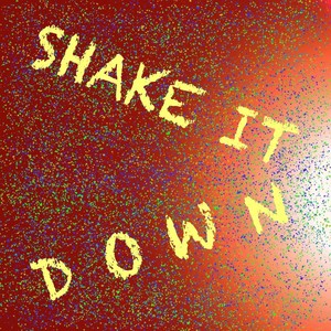 Shake It Down