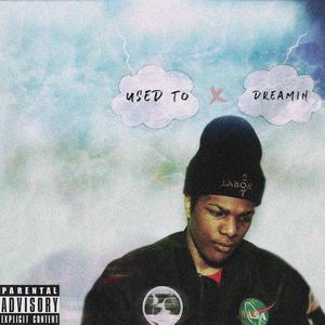 Dreamin'(feat. Labor207) (Explicit)