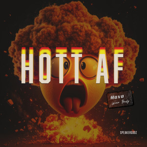Hott Af (Move Your Body)