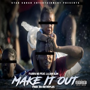 Make It Out (feat. Lajan Slim) [Explicit]