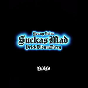 Suckas Mad (feat. Young Grim) (Explicit)