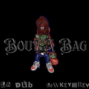 Bout A Bag (Explicit)