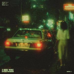 I See You Everywhere