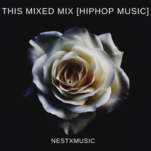 This Mixed (Remix) [HipHop musıc] [Explicit]