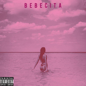 Bebecita (Explicit)