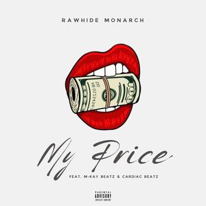 My Price (feat. M-Kay Beatz & Cardiac Beatz) (Explicit)