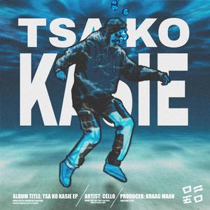 Tsa Ko Kasie (Explicit)