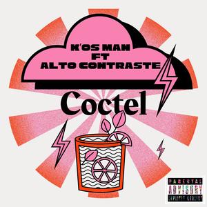 coctel (feat. alto contraste) [Explicit]