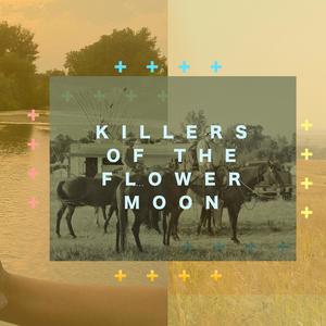 Killers Of The Flower Moon (feat. Nabahe)