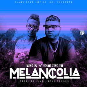 Melancolia (feat. Shorty Fresh Boy) [Explicit]