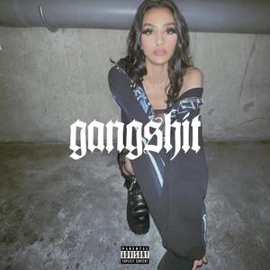 GANGSHIT (Explicit)