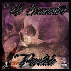 Me Encuentro Perdido(feat. Under Side, Gray Side, Cuba 300, Omar Thug, Jun & Chen C Records) (Explicit)